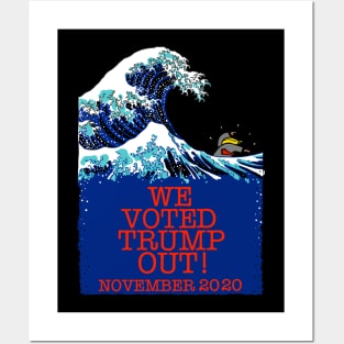 WE VOTED TRUMP OUT! (Hokusai version) Posters and Art